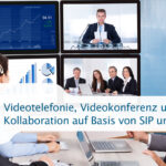 Videotelefonie, Videokonferenz und Kollaboration auf Basis von SIP und Asterisk